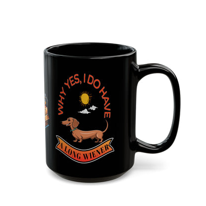 Everyone Just has to Show Off Their Long Wiener (Dogs) | 11oz. or 15oz. Black Ceramic Coffee Cup