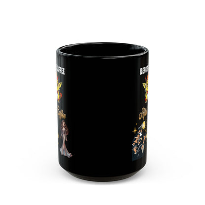 Before and After COFFEE | 11oz. or 15oz. Black Ceramic Coffee Cup