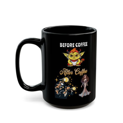 Before and After COFFEE | 11oz. or 15oz. Black Ceramic Coffee Cup