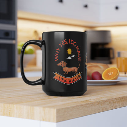 Everyone Just has to Show Off Their Long Wiener (Dogs) | 11oz. or 15oz. Black Ceramic Coffee Cup
